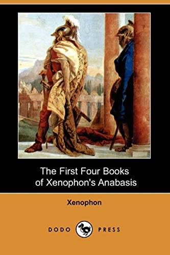 9781406555646: The First Four Books of Xenophon's Anabasis (Dodo Press)