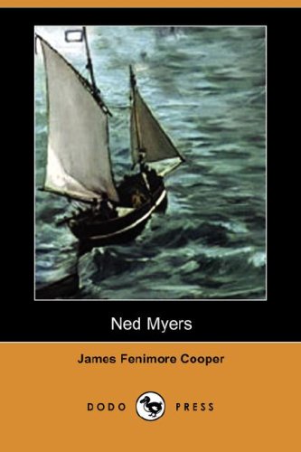 Ned Myers (Dodo Press) - James Fenimore Cooper