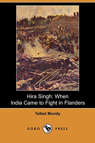 Hira Singh: When India Came to Fight in Flanders (9781406557336) by Mundy, Talbot