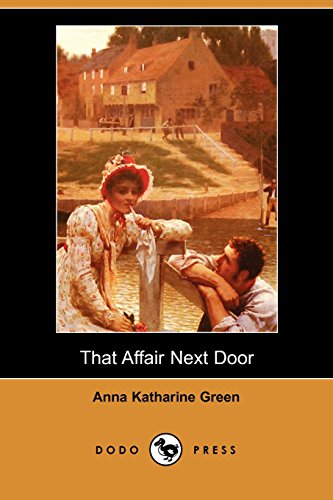 Stock image for That Affair Next Door (Dodo Press) for sale by Discover Books