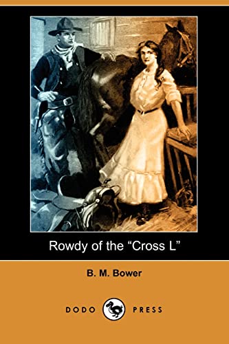 Rowdy of the "Cross L" (9781406557985) by Bower, B. M.