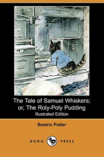 9781406558845: The Tale of Samuel Whiskers; Or, the Roly-Poly Pudding (Illustrated Edition) (Dodo Press)