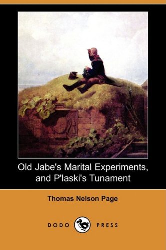 Old Jabe's Marital Experiments, and P'laski's Tunament (9781406559415) by Page, Thomas Nelson