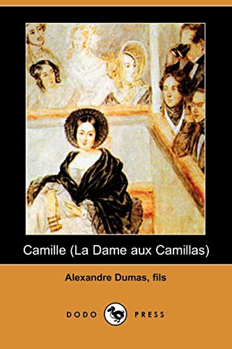 9781406559439: Camille (La Dame Aux Camillas) (Dodo Press)