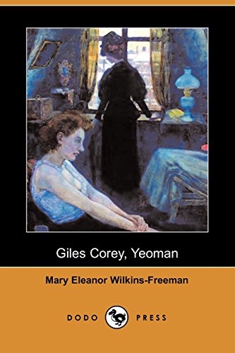Giles Corey, Yeoman (9781406560404) by Wilkins-freeman, Mary Eleanor
