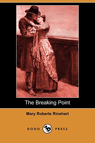 The Breaking Point (9781406562668) by Rinehart, Mary Roberts