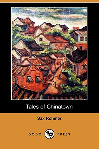 Tales of Chinatown (9781406563061) by Rohmer, Sax