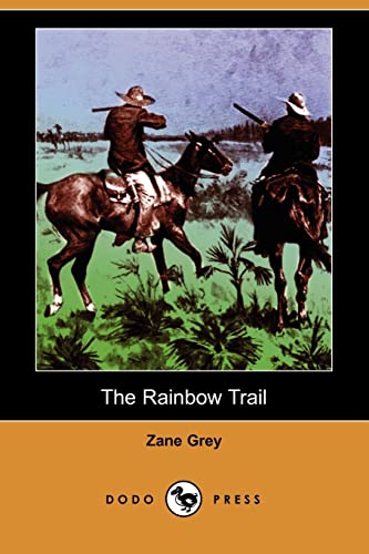 The Rainbow Trail (9781406563399) by Grey, Zane