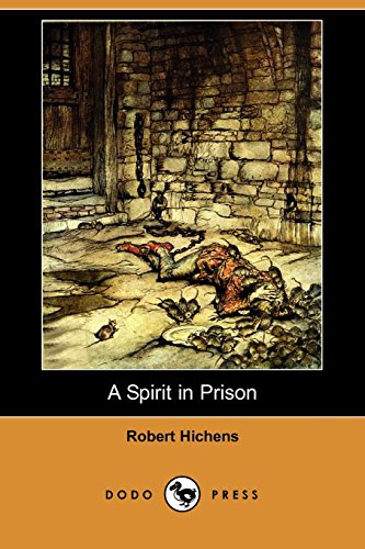 A Spirit in Prison (9781406563863) by Hichens, Robert