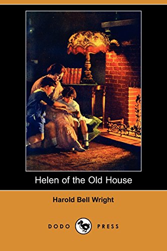 Helen of the Old House (9781406564617) by Wright, Harold Bell