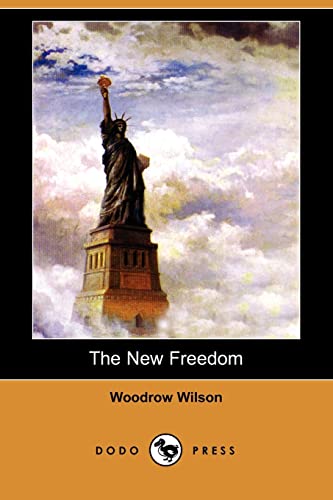 9781406564921: The New Freedom (Dodo Press)