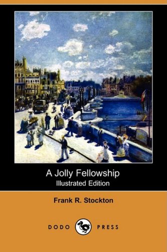 A Jolly Fellowship (9781406565294) by Stockton, Frank Richard