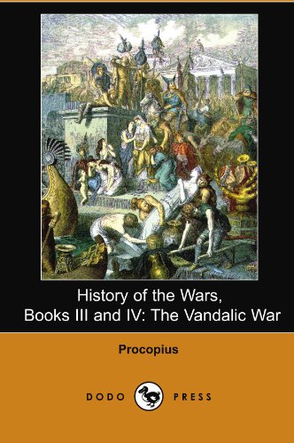 Stock image for History of the Wars, Books III and IV: The Vandalic War (Dodo Press) for sale by SecondSale