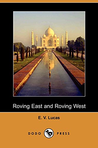 Roving East and Roving West (9781406566963) by Lucas, E. V.