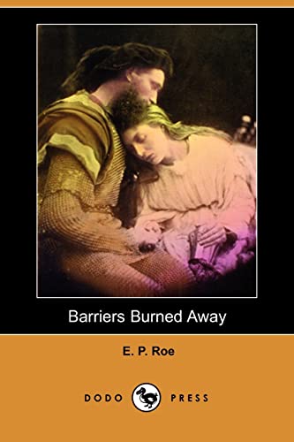 9781406566994: Barriers Burned Away (Dodo Press)