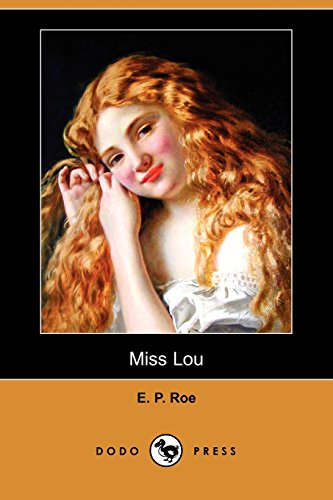Miss Lou (9781406567090) by Roe, Edward Payson