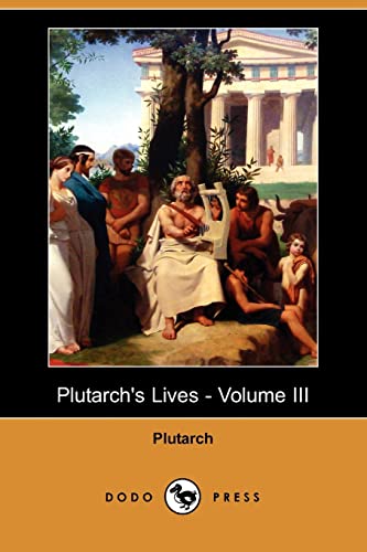 Plutarch's Lives - Volume III (Dodo Press) - Plutarch