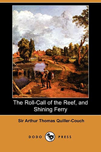 The Roll-Call of the Reef, and Shining Ferry (9781406568349) by Quiller-Couch, Arthur Thomas, Sir