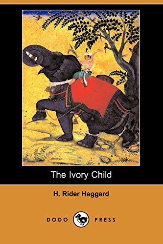 The Ivory Child (9781406569278) by Haggard, H. Rider