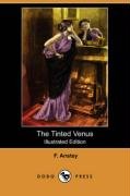 9781406570038: The Tinted Venus (Illustrated Edition) (Dodo Press)
