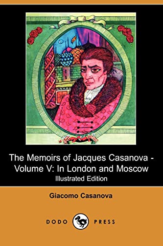 The Memoirs of Jacques Casanova: In London and Moscow (5) (9781406571875) by Casanova, Giacomo