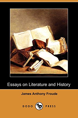 Essays on Literature and History (9781406571929) by Froude, James Anthony