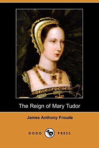 9781406571943: The Reign of Mary Tudor