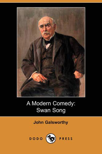 9781406572032: A Modern Comedy: Swan Song (Dodo Press)