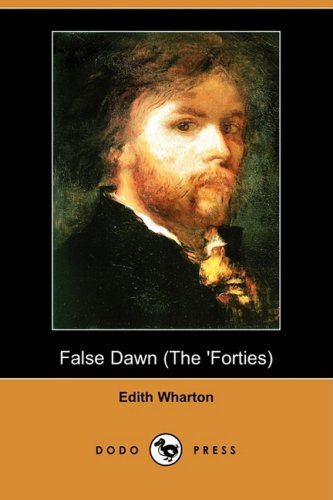 9781406573459: False Dawn (The 'Forties) (Dodo Press)