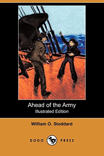 Ahead of the Army (9781406575583) by Stoddard, William O.