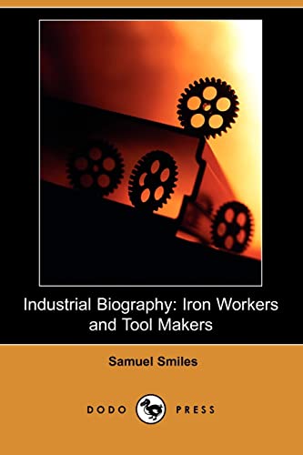9781406575729: Industrial Biography: Iron Workers and Tool Makers