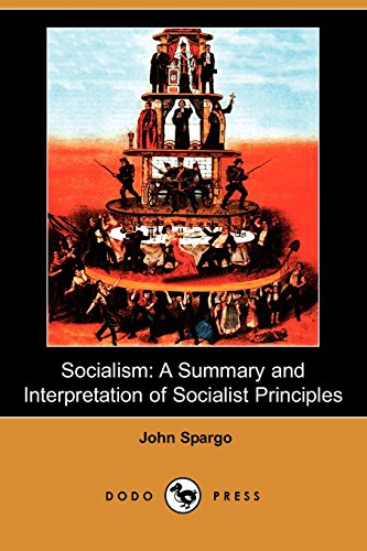 Socialism: A Summary and Interpretation of Socialist Principles (9781406576047) by Spargo, John