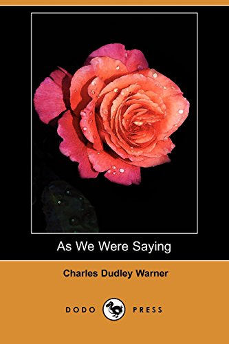As We Were Saying (9781406576344) by Warner, Charles Dudley