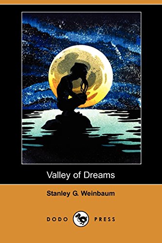 Valley of Dreams (Dodo Press) (9781406576863) by Weinbaum, Stanley G.