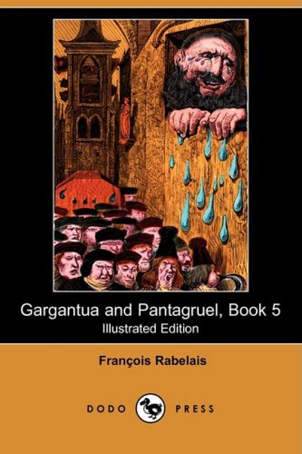 Gargantua and Pantagruel, Book 5 (9781406577365) by Rabelais, Francois