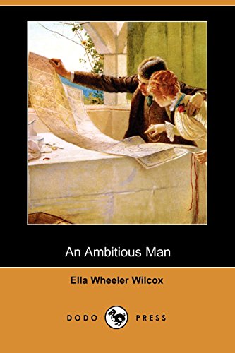 An Ambitious Man (9781406577846) by Wilcox, Ella Wheeler