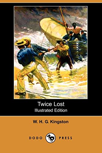 9781406579956: Twice Lost (Illustrated Edition) (Dodo Press)
