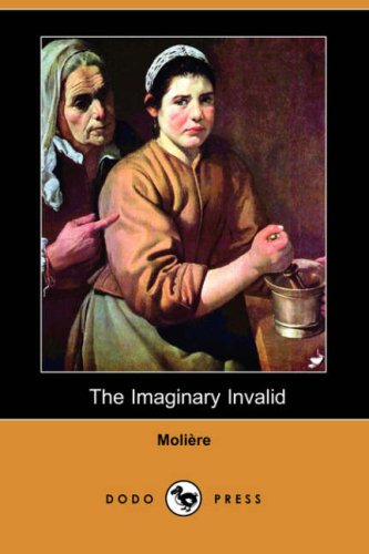 Stock image for The Imaginary Invalid (Dodo Press) for sale by Books From California