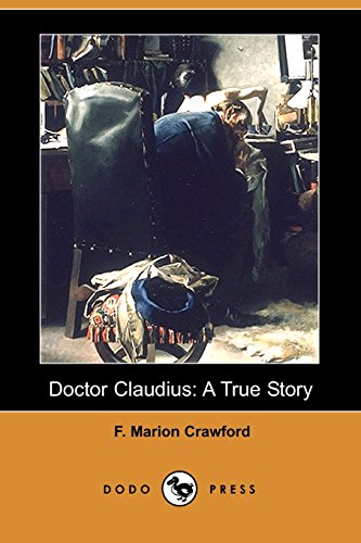 Doctor Claudius: A True Story (9781406581850) by Crawford, F. Marion