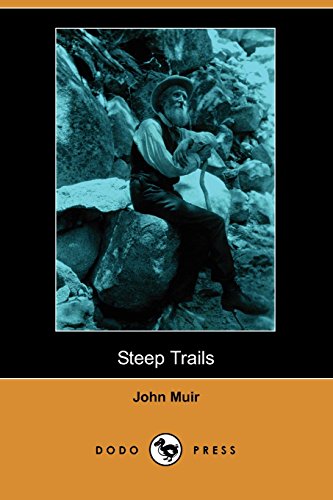 Steep Trails (9781406582796) by Muir, John