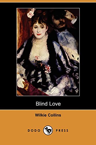 Blind Love (9781406582888) by Collins, Wilkie; Besant, Walter