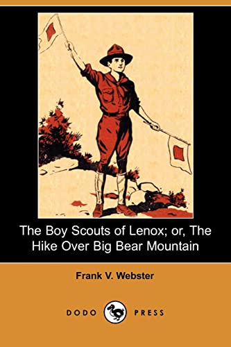 The Boy Scouts of Lenox; Or, the Hike Over Big Bear Mountain (Dodo Press) (Paperback) - Frank V Webster