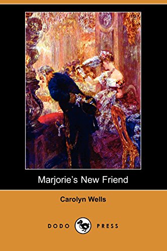 Marjorie's New Friend (9781406583977) by Wells, Carolyn