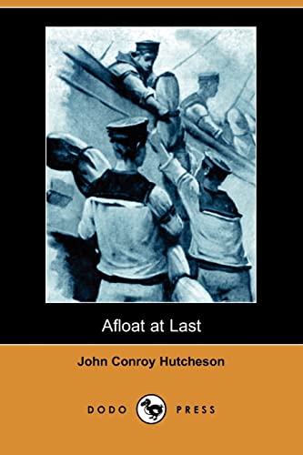 Afloat at Last (9781406584592) by Hutcheson, John Conroy