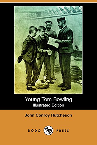 Young Tom Bowling (9781406584721) by Hutcheson, John Conroy