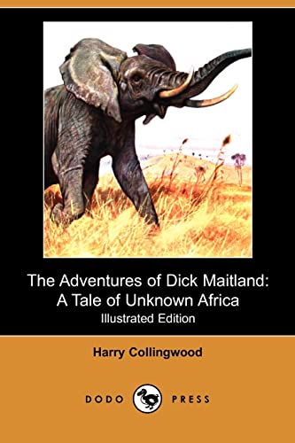 Stock image for The Adventures of Dick Maitland: A Tale of Unknown Africa for sale by Phatpocket Limited