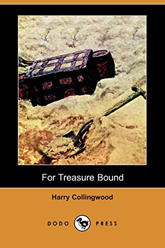 For Treasure Bound (9781406585506) by Collingwood, Harry