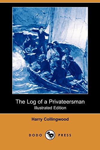 The Log of a Privateersman (9781406585537) by Collingwood, Harry; Rainey, W.