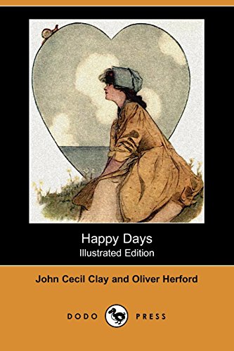 Happy Days (9781406586176) by Clay, John Cecil; Herford, Oliver