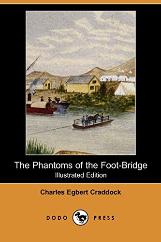 The Phantoms of the Foot-Bridge (9781406586848) by Craddock, Charles Egbert